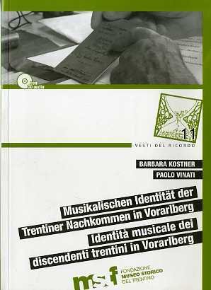 Musikalische IdentitÃ¤t der Trentiner Nachkommen in Vorarlberg - IdentitÃ musicale …