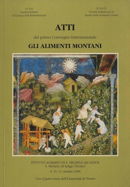 Atti del primo Convegno internazionale Gli alimenti montani: Istituto agrario …