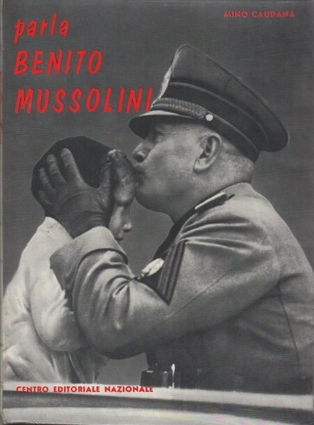 Parla Benito Mussolini.
