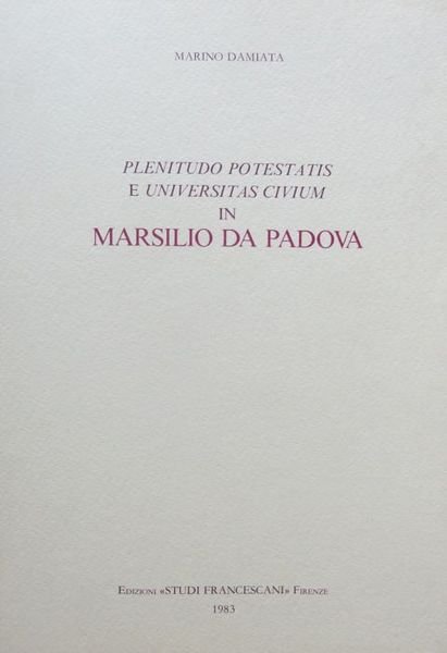 Plenitudo potestatis e universitas civium in Marsilio da Padova.