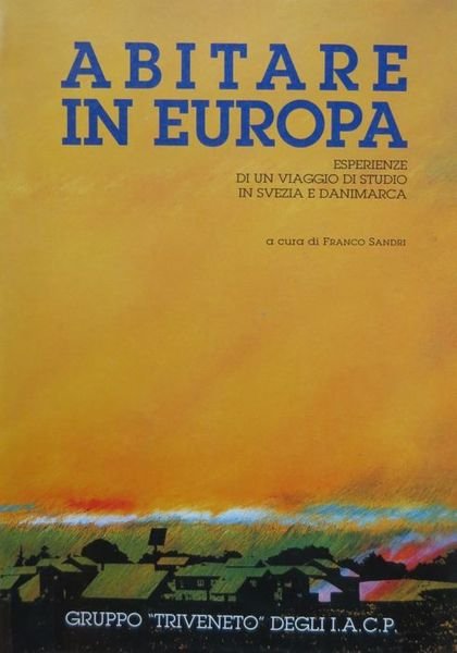 Abitare in Europa: esperienze di un viaggio di studio in …
