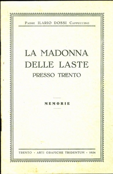 La Madonna delle Laste presso Trento: memorie.