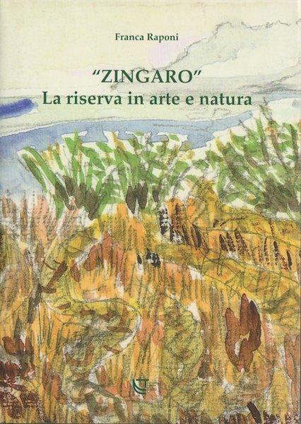 Â”ZingaroÂ”: la riserva in arte e natura.