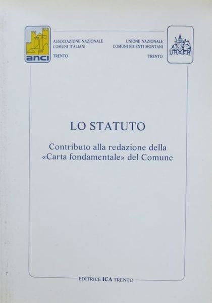 Lo Statuto: contributo alla redazione della Carta fondamentale del Comune.