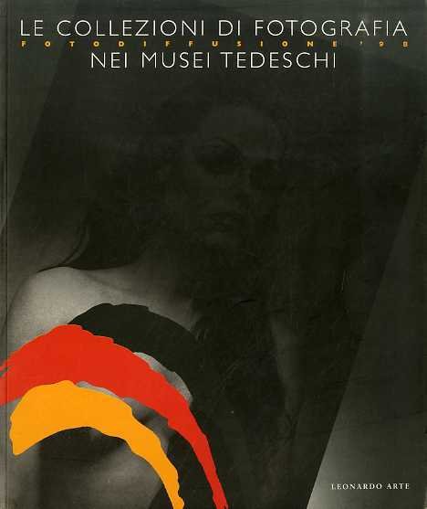 Le collezioni di fotografia nei musei tedeschi: Fotodiffusione '98: Bauhaus …