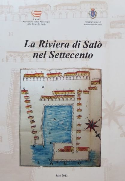 La riviera di SalÃ² nel Settecento: atti del Convegno I …