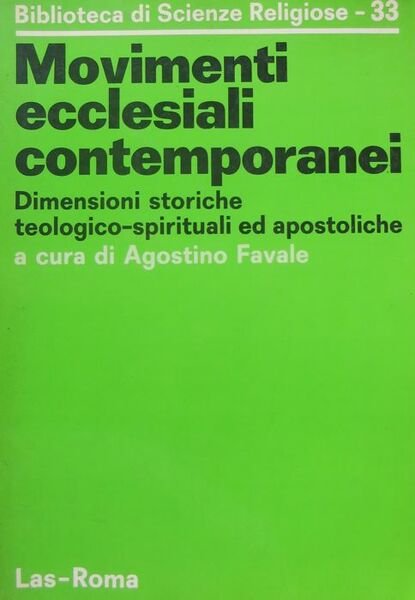 Movimenti ecclesiali contemporanei: dimensioni storiche, teologico-spirituali ed apostoliche.