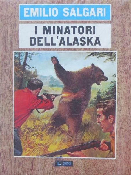 I minatori dell'Alaska: romanzo.