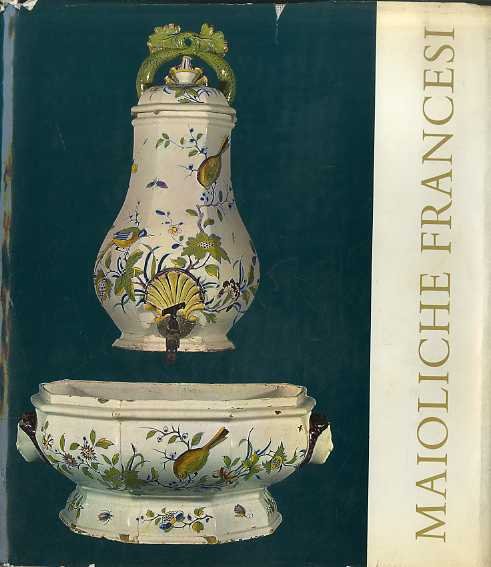 Maioliche francesi.