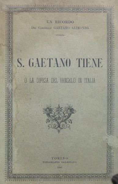 San Gaetano Tiene o la difesa del Vangelo in Italia: …
