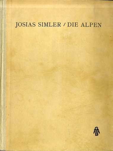 De Alpibus commentarius = Die Alpen.