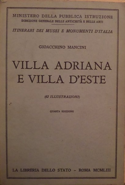 Villa Adriana e Villa D'Este.