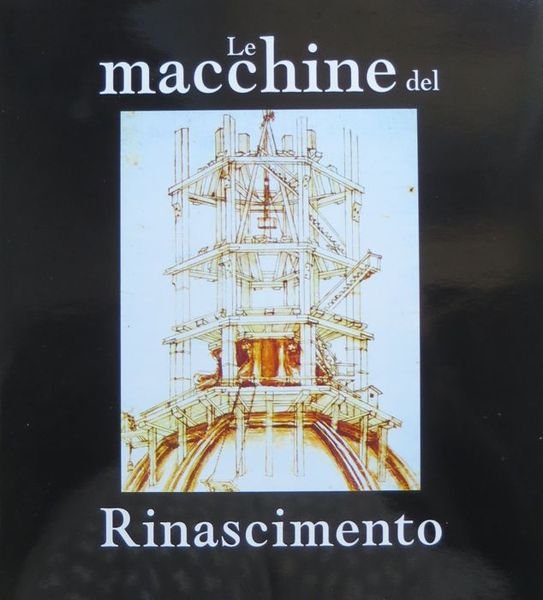Le macchine del Rinascimento.