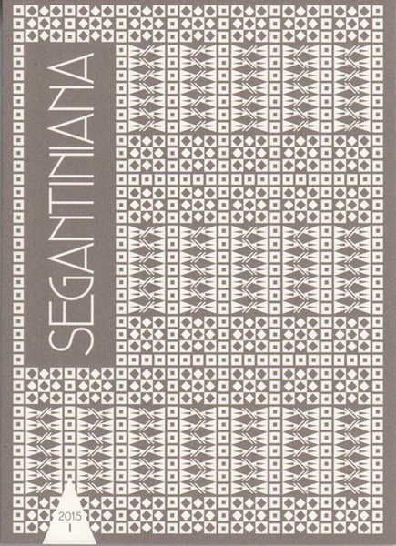 Segantiniana: studi e ricerche: I. 2015.