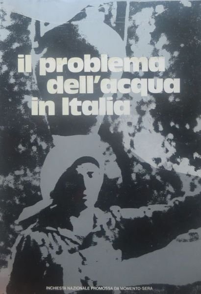 Il problema dell'acqua in Italia: inchiesta fra i sindaci del …