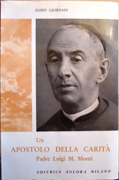 Un apostolo della caritÃ : padre Luigi M. Monti.