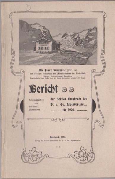 Bericht der Sektion Innsbruck des D. u. Ã–. Alpenvereins fÃ¼r …