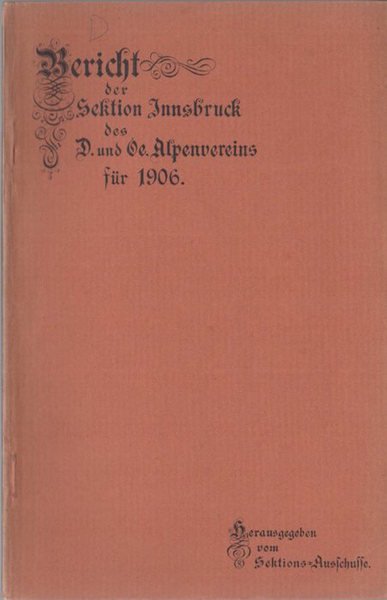 Bericht der Sektion Innsbruck des D. u. Ö. Alpenvereins für …