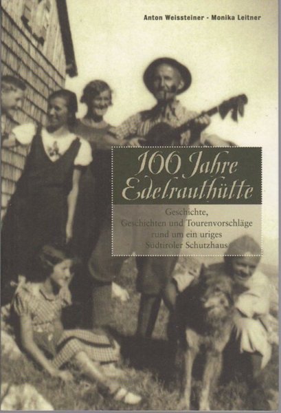 100 Jahre EidelrauthÃ¼tte: Geschichte, Gescichten und Tourenvorschhlage rund ein uriges …