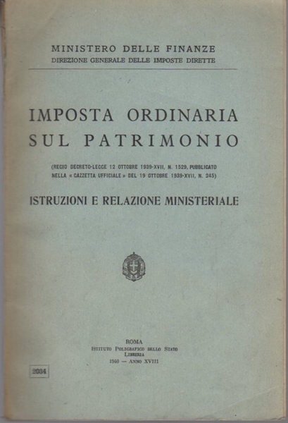 Imposta ordinaria sul Patrimonio: R. D. L. 12 Ottobre 1939- …
