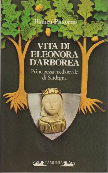 Vita di Eleonora d'Arborea principessa medioevale di Sardegna.