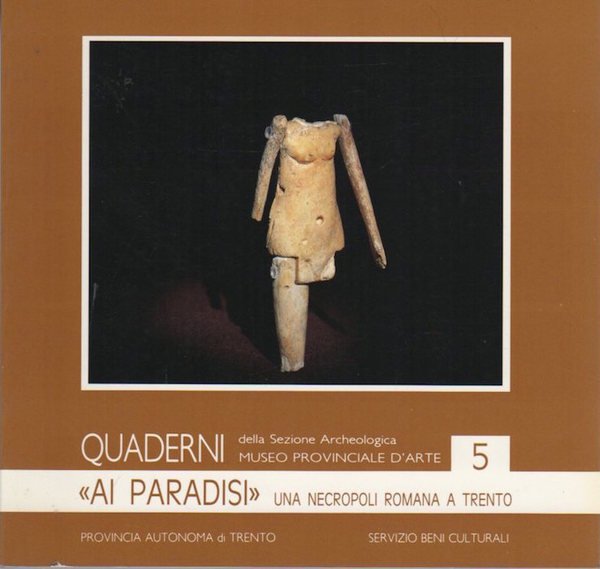 Ai Paradisi: una necropoli romana a Trento.