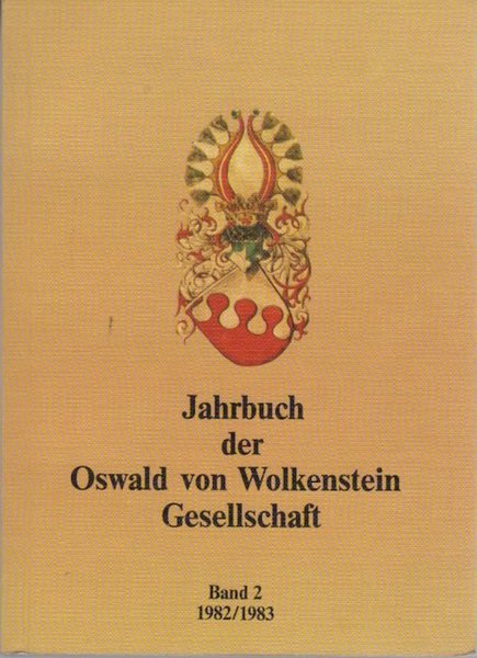 Jahrbuch der Oswald von Wolkenstein Gesellschaft. Bd. 2 (1982/1983).