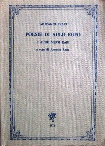 Poesie di Aulo Rufo e altri versi rari.