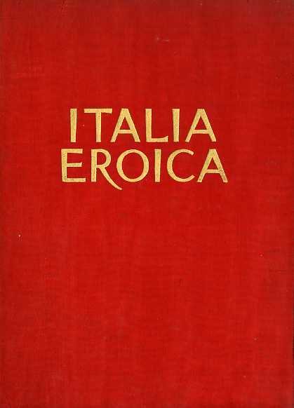 Italia eroica.