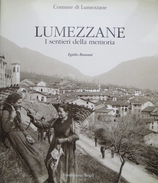 Lumezzane: i sentieri della memoria.