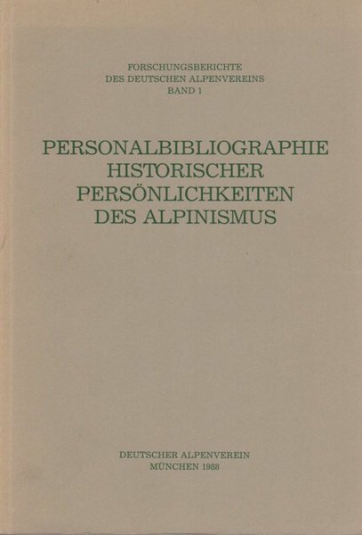 Personalbibliographie historischer PersÃ¶nlichkeiten des Alpinismus.