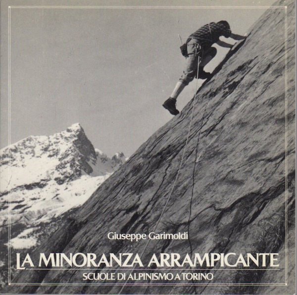 La minoranza arrampicante: scuole di alpinismo a Torino.