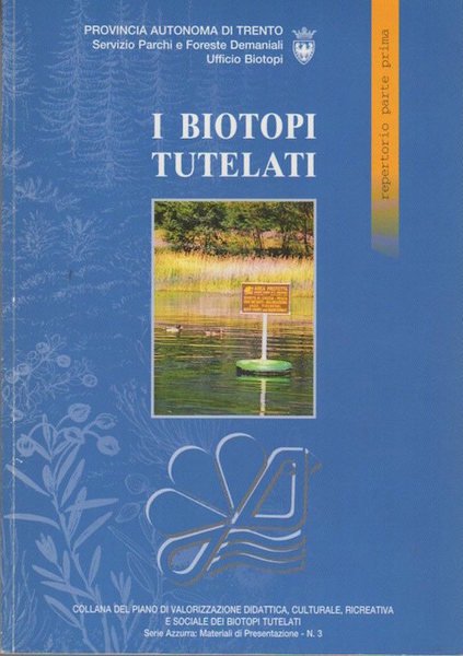 I biotopi tutelati: repertorio parte prima.