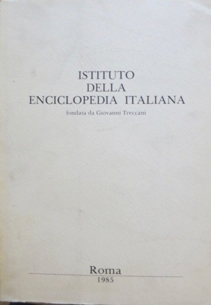 Istituto della Enciclopedia Italiana fondata da Giovanni Treccani.