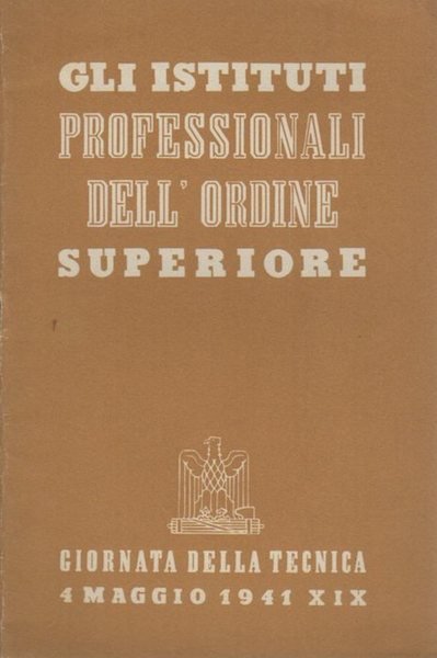 Gli istituti professionali dell'ordine superiore.