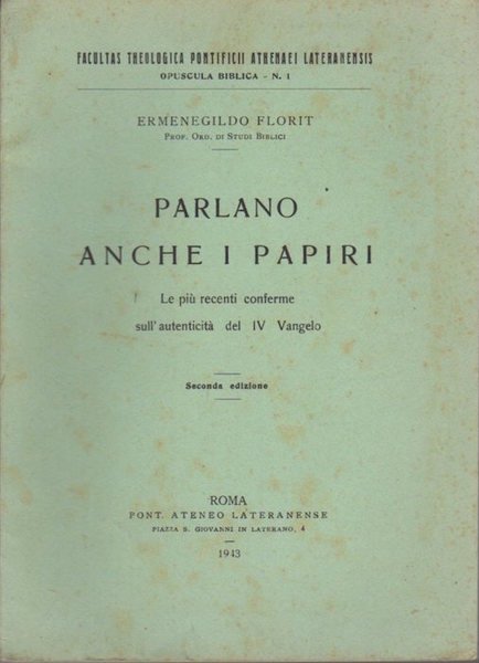 Parlano anche i papiri: le più recenti conferme sull'autenticità del …