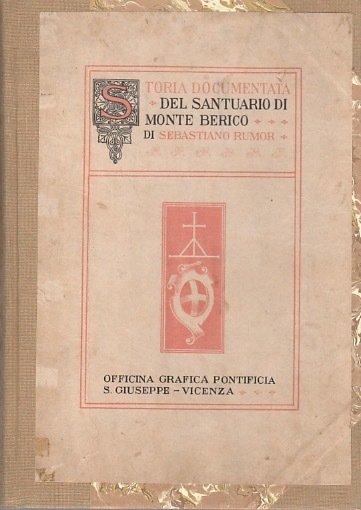 Storia documentata del santuario di Monte Berico.