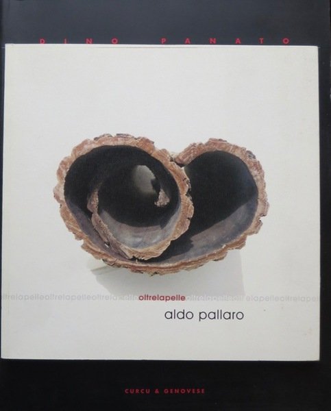 Aldo Pallaro: oltre la pelle: 1993-2006.