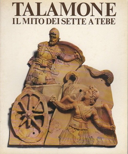 Talamone: il mito dei Sette a Tebe.