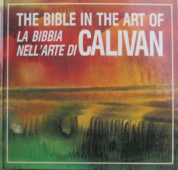 La Bibbia nell'arte di Calavin: una porta aperta sull'infinito - The Bible in the art of Calivan: an open door to infinity.