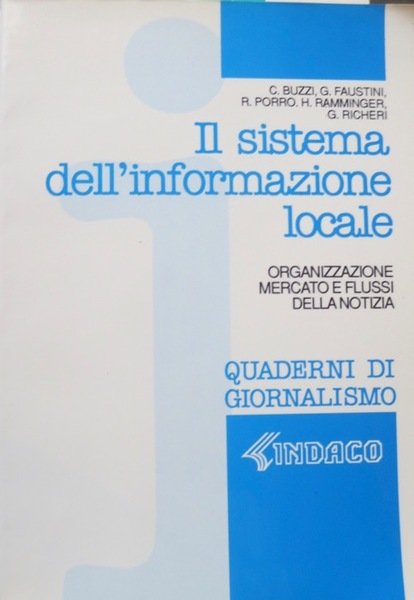 Il sistema dell'informazione locale: 1. Organizzazione, mercato e flussi della …