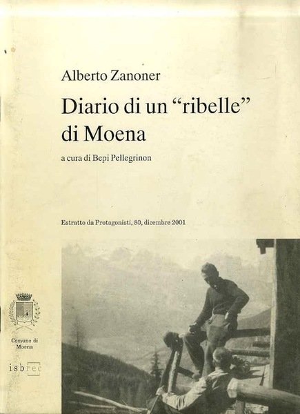 Diario di un ribelle di Moena.