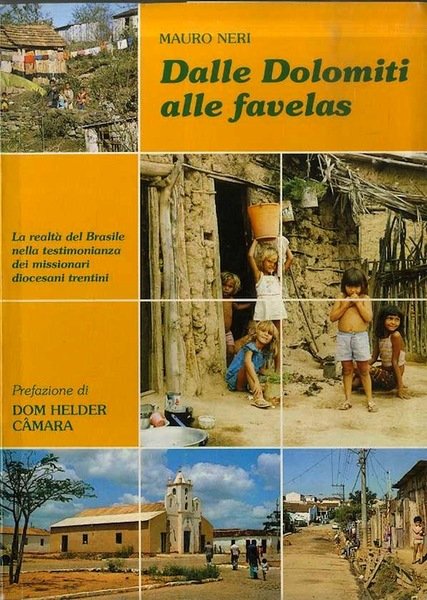 Dalle Dolomiti alle favelas: La realtà del Brasile nella testimonianza …