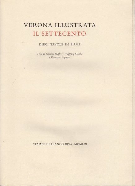 Verona illustrata: il Settecento: dieci tavole in rame.