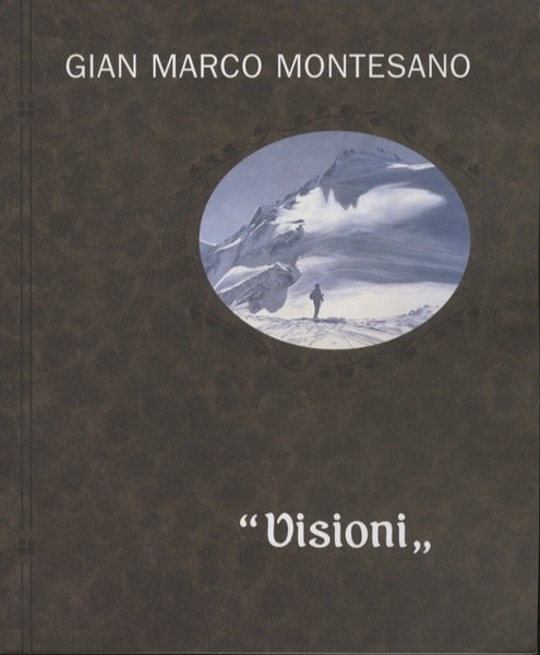 Gian Marco Montesano: Â”visioniÂ”.