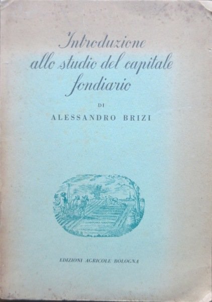 Introduzione allo studio del capitale fondiario.