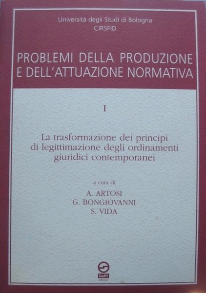 Problemi della produzione e dell'attuazione normativa: 1. La trasformazione dei …