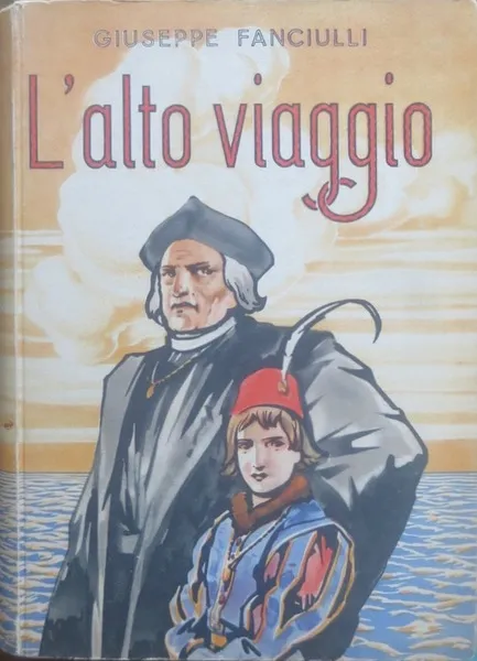 L'alto viaggio: avventure di Fernando Colombo: romanzo per i ragazzi.