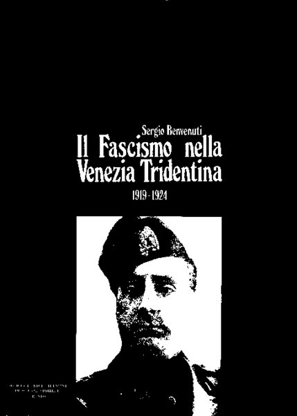 Il fascismo nella Venezia Tridentina: (1919-1924).