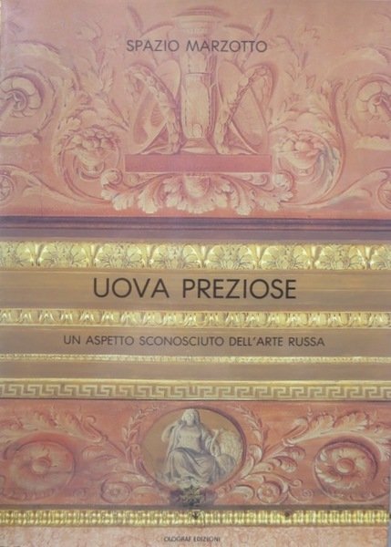 Uova preziose: un aspetto sconosciuto dell'arte russa.